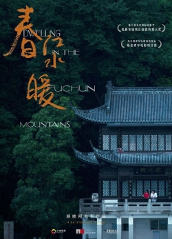 Watch Dwelling in the Fuchun Mountains Movies Online Free