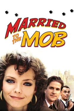Watch Married to the Mob Movies Online Free