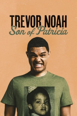 Watch Trevor Noah: Son of Patricia Movies Online Free