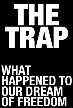 Watch The Trap: What Happened to Our Dream of Freedom Movies Online Free