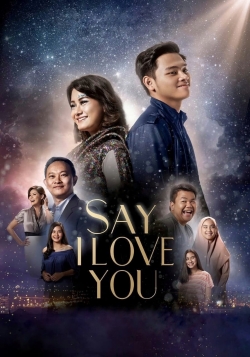 Watch Say I Love You Movies Online Free