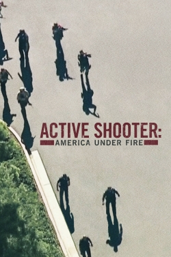 Watch Active Shooter: America Under Fire Movies Online Free