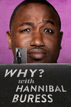 Watch Why? With Hannibal Buress Movies Online Free