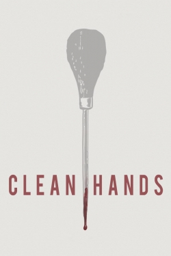 Watch Clean Hands Movies Online Free