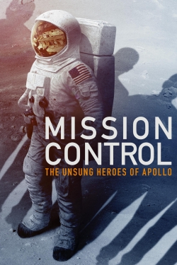 Watch Mission Control: The Unsung Heroes of Apollo Movies Online Free