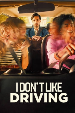 Watch I Don’t Like Driving Movies Online Free