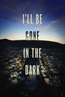 Watch I'll Be Gone in the Dark Movies Online Free