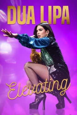 Watch Dua Lipa: Elevating Movies Online Free