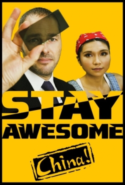 Watch Stay Awesome, China! Movies Online Free