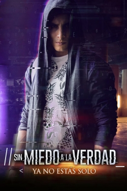 Watch Sin miedo a la Verdad Movies Online Free