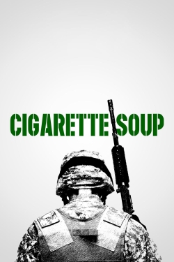 Watch Cigarette Soup Movies Online Free