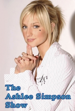 Watch The Ashlee Simpson Show Movies Online Free