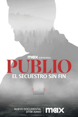 Watch Publio. El secuestro sin fin Movies Online Free