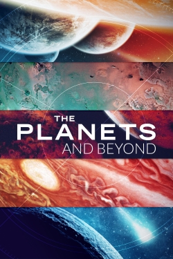 Watch The Planets and Beyond Movies Online Free