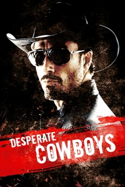 Watch Desperate Cowboys Movies Online Free