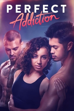 Watch Perfect Addiction Movies Online Free