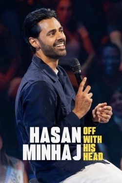 Watch Hasan Minhaj: Off with His Head Movies Online Free