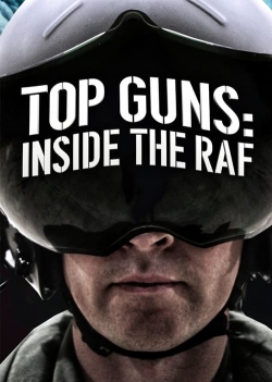 Watch Top Guns: Inside the RAF Movies Online Free