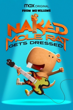 Watch Naked Mole Rat Gets Dressed: The Underground Rock Experience Movies Online Free