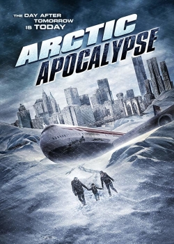 Watch Arctic Apocalypse Movies Online Free