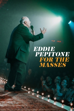 Watch Eddie Pepitone: For the Masses Movies Online Free