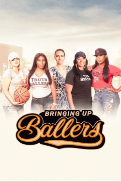 Watch Bringing Up Ballers Movies Online Free