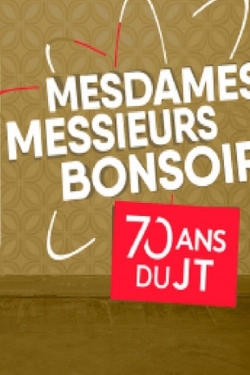 Watch Mesdames, Messieurs, Bonsoir, Les 70 ans du JT Movies Online Free