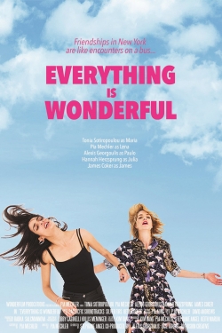 Watch Everything is Wonderful Movies Online Free