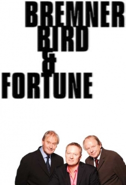 Watch Bremner, Bird and Fortune Movies Online Free