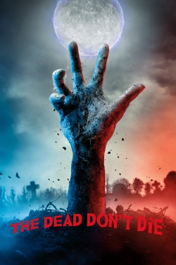 Watch The Dead Don't Die Movies Online Free