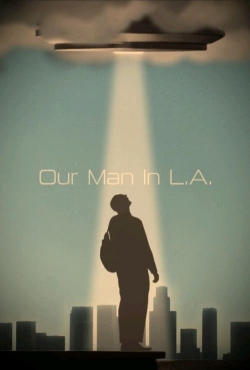 Watch Our Man In L.A. Movies Online Free