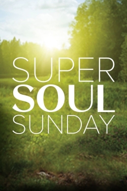 Watch Super Soul Sunday Movies Online Free