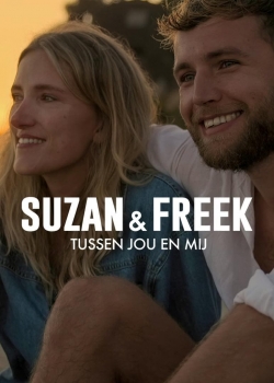 Watch Suzan & Freek: Between You & Me Movies Online Free