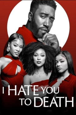 Watch I Hate You to Death Movies Online Free