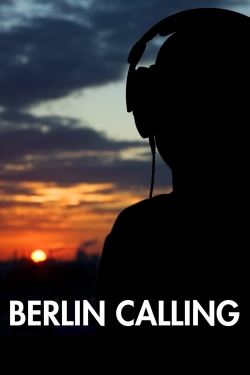 Watch Berlin Calling Movies Online Free