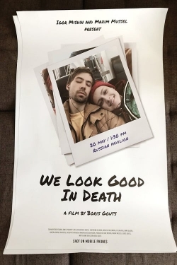 Watch We Look Good In Death Movies Online Free