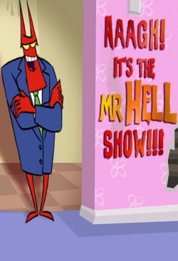 Watch Aaagh! It's the Mr. Hell Show! Movies Online Free