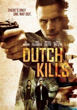 Watch Dutch Kills Movies Online Free