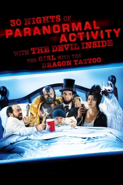 Watch 30 Nights of Paranormal Activity With the Devil Inside the Girl With the Dragon Tattoo Movies Online Free