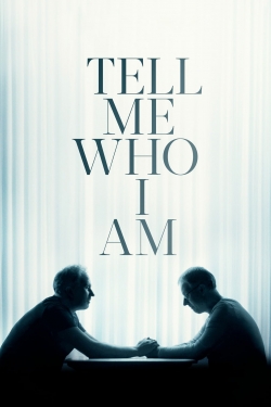 Watch Tell Me Who I Am Movies Online Free