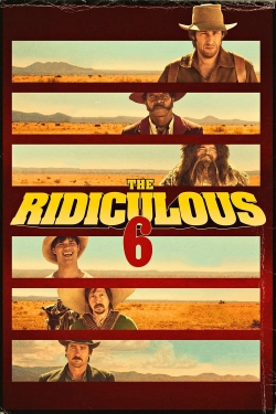 Watch The Ridiculous 6 Movies Online Free