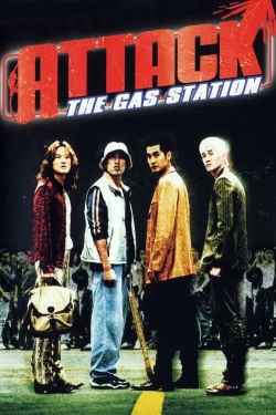 Watch Attack the Gas Station! Movies Online Free