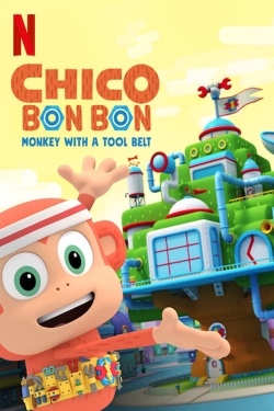 Watch Chico Bon Bon: Monkey with a Tool Belt Movies Online Free