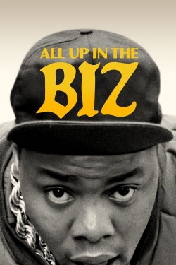 Watch All Up in the Biz Movies Online Free