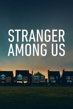 Watch Stranger Among Us Movies Online Free