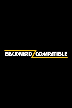 Watch Backwardz Compatible Movies Online Free