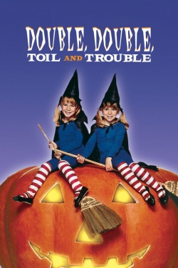 Watch Double, Double, Toil and Trouble Movies Online Free