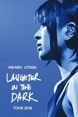 Watch Hikaru Utada Laughter in the Dark Tour 2018 Movies Online Free