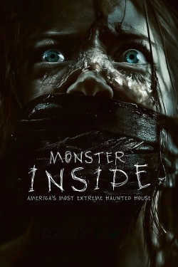 Watch Monster Inside: America's Most Extreme Haunted House Movies Online Free