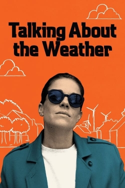 Watch Talking About the Weather Movies Online Free